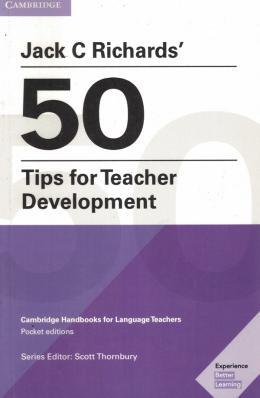 JACK RICHARDS 50 TIPS FOR TEACHER DEVELOPMENT