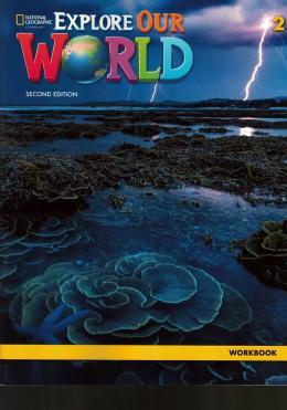 EXPLORE OUR WORLD - 2 - 2ND EDITION - WORKBOOK