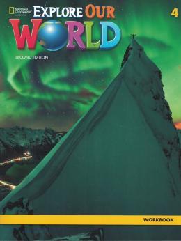 EXPLORE OUR WORLD - 4 - 2ND EDITION - WORKBOOK