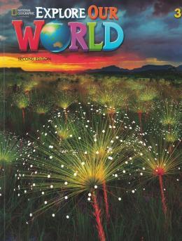 EXPLORE OUR WORLD - 3 - 2ND EDITION - STUDENT BOOK