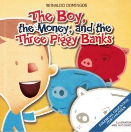 THE BOY, THE MONEY AND THE THREE PIGGY BANKS
