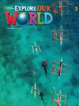 EXPLORE OUR WORLD - 5 - 2ND EDITION - STUDENT BOOK