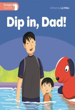 DIP IN, DAD!