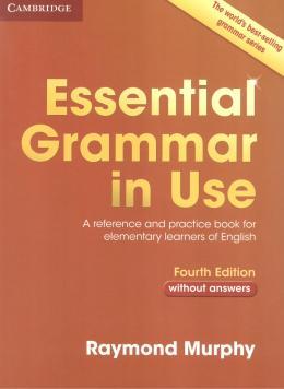 ESSENTIAL GRAMMAR IN USE WITHOUT ANSWERS 4ED