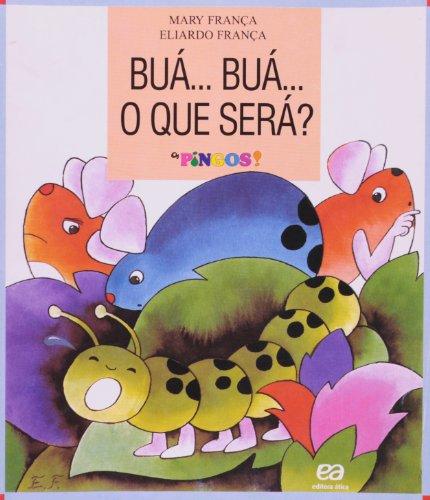 BUA... BUA... O QUE SERA?