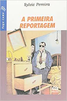 PRIMEIRA REPORTAGEM, A
