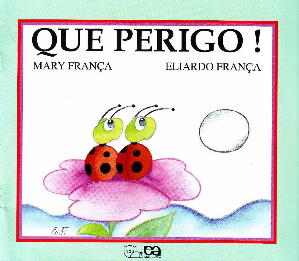 QUE PERIGO!