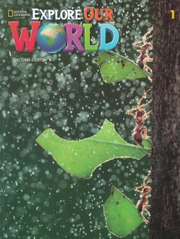 EXPLORE OUR WORLD - 1 - 2ND EDITION - STUDENT BOOK
