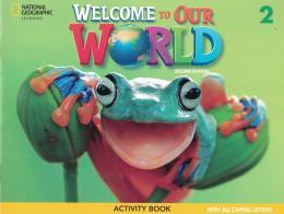 WELCOME TO OUR WORLD 2 AB AME 2ND EDITION ALL CAPS