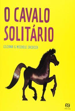 O CAVALO SOLITARIO