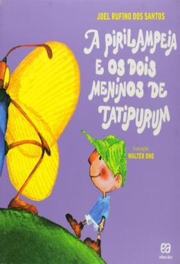 PIRILAMPEIA E OS DOIS MENINOS DE TATIPUTUM, A