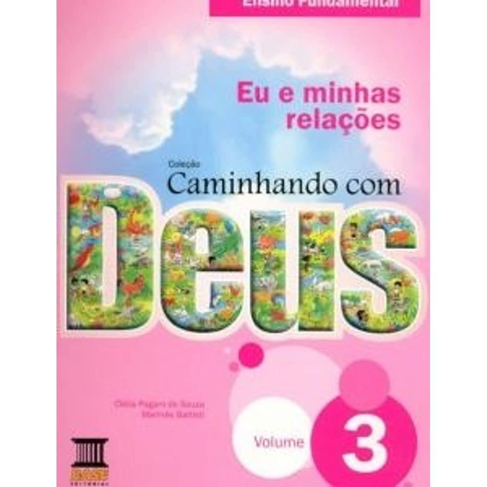 CAMINHADO COM DEUS: EU E MINHAS RELACOES VOL 3