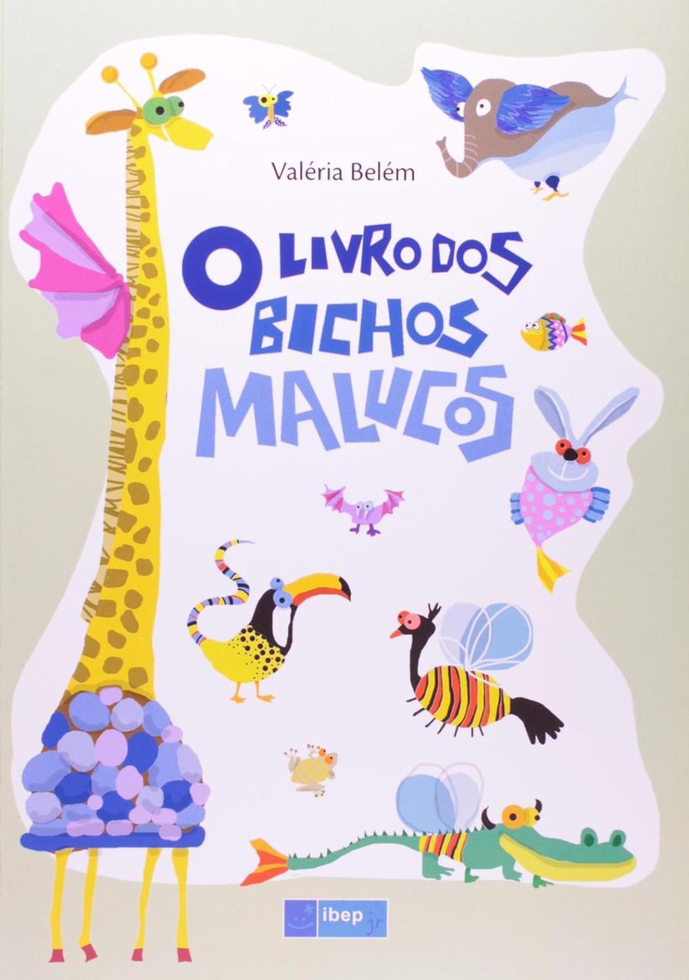 O LIVRO DOS BICHOS MALUCOS