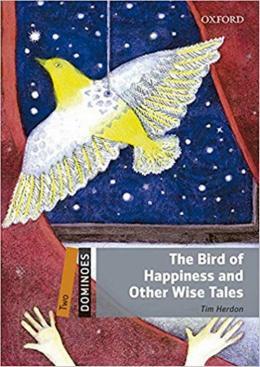 BIRD OF HAPPINESS AND OTHER WISE TALES