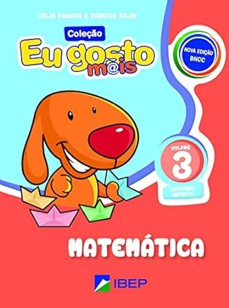 EU GOSTO M@IS MATEMATICA VOL 3 ED INFANTIL