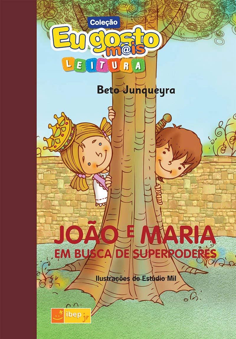 JOÃO E MARIA EM BUSCA DE SUPERPODERES