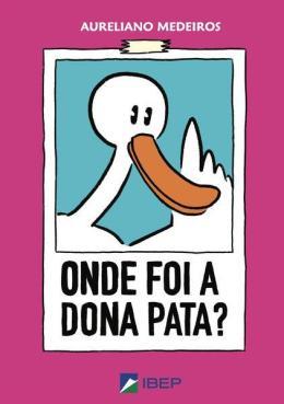 ONDE FOI A DONA PATA?
