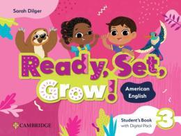 READY, SET, GROW! 3 STUDENTS BOOK WITH DIGITAL PACK AMERICAN