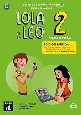 LOLA Y LEO PASO A PASO 2 ED. HÍBRIDA LIBRO DEL ALU