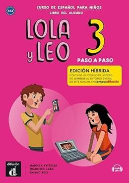LOLA Y LEO PASO A PASO 3 ED. HÍBRIDA LIBRO DEL ALUMNO