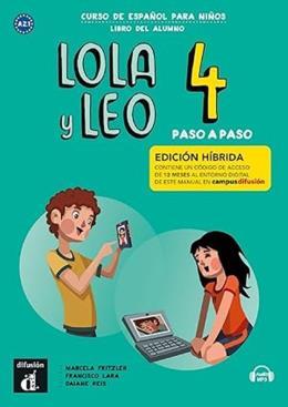 LOLA Y LEO PASO A PASO 4 ED. HÍBRIDA LIBRO DEL ALUMNO