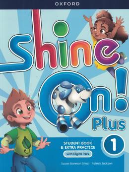 SHINE ON PLUS 1 SB WITH DIG PK
